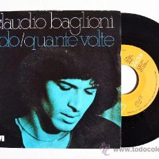 Discos de vinilo: CLAUDIO BAGLIONI - SOLO/QUANTE VOLTE ¡¡NUEVO!! (RCA SINGLE 1977) ESPAÑA. Lote 34429475