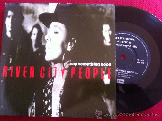 Discos de vinilo: 7&rdquo;SINGLE-RIVER CITY PEOPLE-SAY SOMETHING GOOD - Foto 1