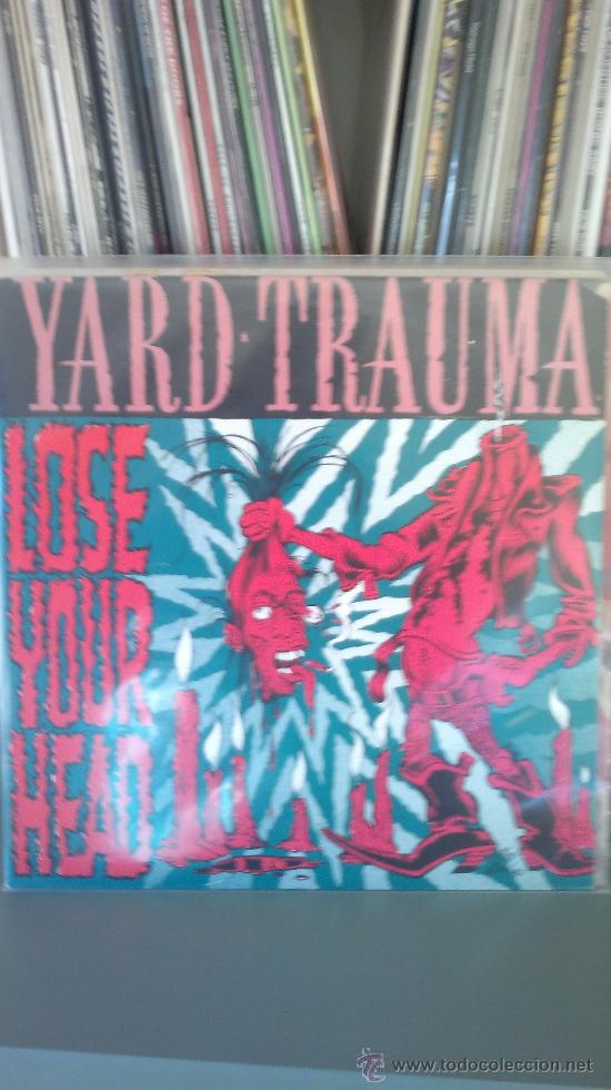 Discos de vinilo: YARD TRAUMA - LOSE YOUR HEAD - Foto 1