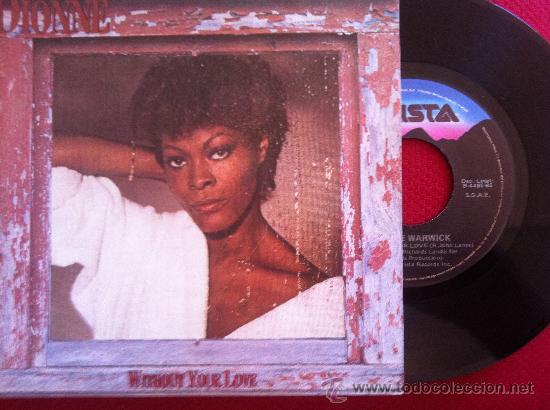 Discos de vinilo: 7&rdquo;SINGLE-DIONNE WARWICK-WITHOUT YOUR LOVE - Foto 1