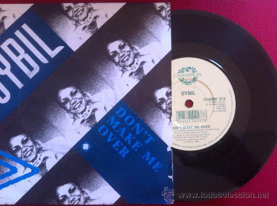 Discos de vinilo: 7&rdquo;SINGLE-SYBIL-DONT MAKE ME OVER - Foto 1