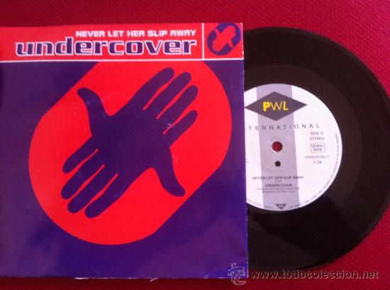 Discos de vinilo: 7&rdquo;SINGLE-UNDERCOVER-NEVER LET HER SLIP AWAY - Foto 1