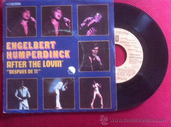 Discos de vinilo: 7&rdquo;SINGLE - ENGELBERT HUMPERDINK - AFTER THE LOVIN - Foto 1