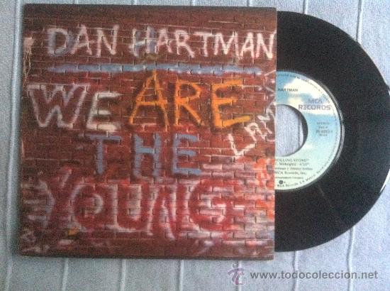 Discos de vinilo: 7&rdquo;SINGLE - DAN HARTMAN - WE ARE THE YOUNG - Foto 1
