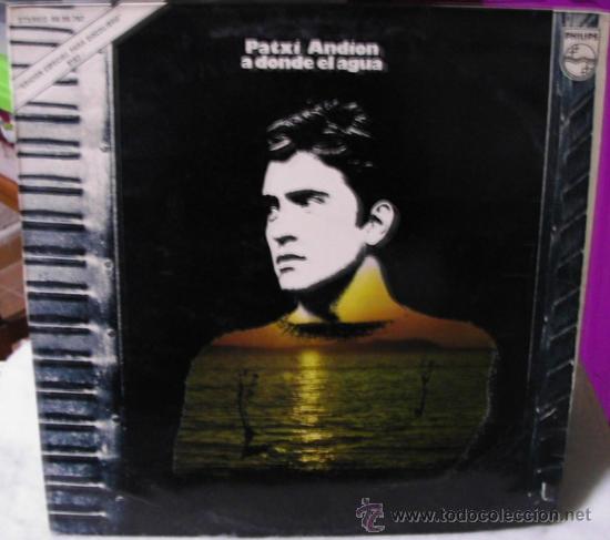 Discos de vinilo: PATXI ANDION - A DONDE EL AGUA LP - Foto 1