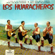 Discos de vinilo: LOS HUARACHEROS - EP SINGLE VINILO 7” - EDITADO EN ESPAÑA - Y DILE A LA PALMERITA + 3 - REGAL 1962. Lote 34486989