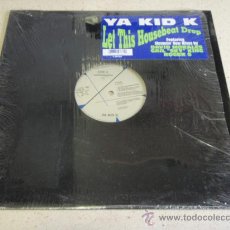 Discos de vinilo: YA KID K (LET THIS HOUSEBEAT D-ROP) DEF MIX + EXTENDED SKY MIX + DEF VERSION + ROGER'S ATOMIC D-ROP