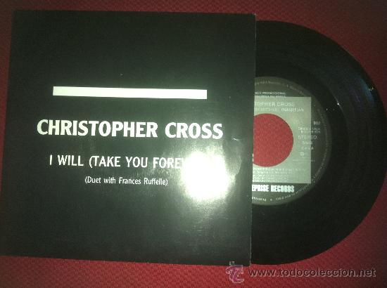 Discos de vinilo: 45 RPM - CHRISTOPHER CROSS - I WILL(TAKE YOU FOREVER) - Foto 1