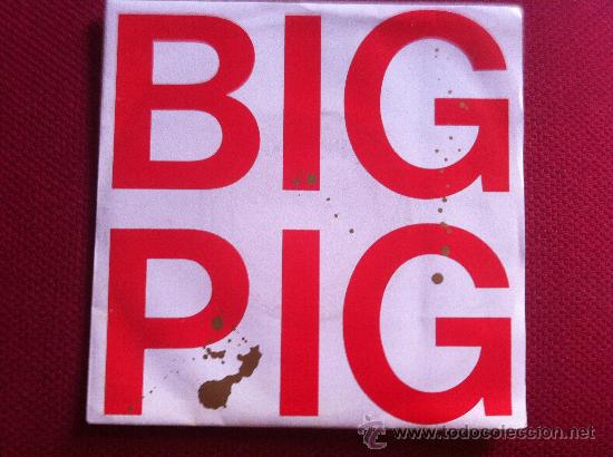 Discos de vinilo: 7&rdquo;SINGLE - BIG PIG - HUNGRY TOWN - Foto 1