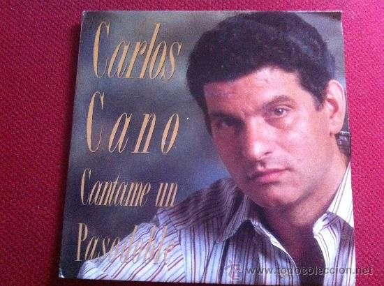 Discos de vinilo: 7&rdquo;SINGLE - CARLOS CANO -CANTAME UN PASODOBLE - Foto 1