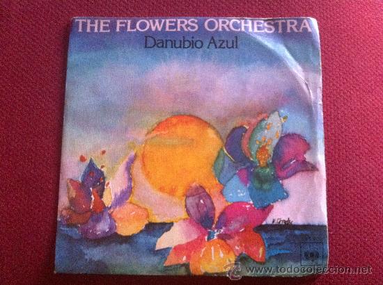 Discos de vinilo: 7&rdquo; SINGLE-THE FLOWERS ORCHESTRA-DANUBIO AZUL - Foto 1