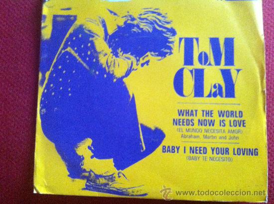 Discos de vinilo: 7&rdquo; TOM CLAY-WHAT THE WORLD - Foto 1
