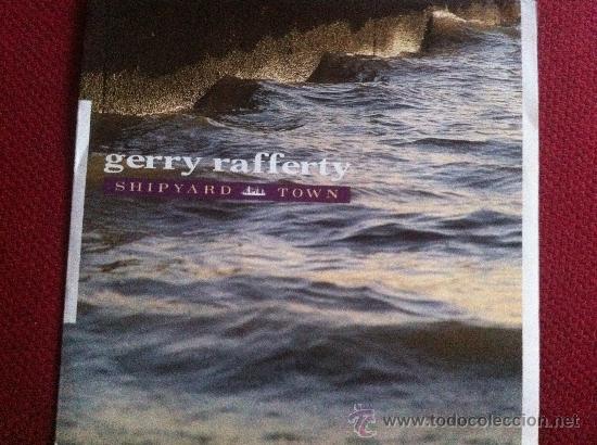 Discos de vinilo: 7&rdquo;SINGLE - GERRY RAFFERTY - SHIPYARD TOWN - Foto 1