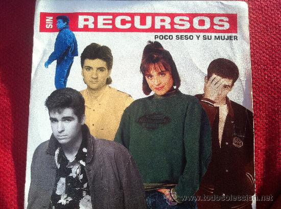 Discos de vinilo: 7&rdquo;SINGLE - SIN RECURSOS - POCO SESO Y SU MUJER - - Foto 1