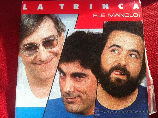 Discos de vinilo: 7&rdquo; SINGLE - LA TRINCA - ELE MANOLO! - Foto 1