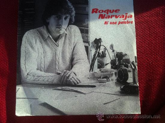 Discos de vinilo: 7&rdquo;SINGLE - ROQUE NARVAJA - NI UNA PALABRA - Foto 1