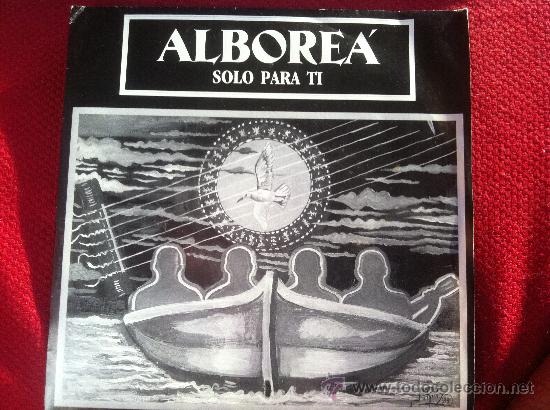 Discos de vinilo: 7&rdquo; SINGLE - ALBORE&Aacute; - SOLO PARA TI - Foto 1