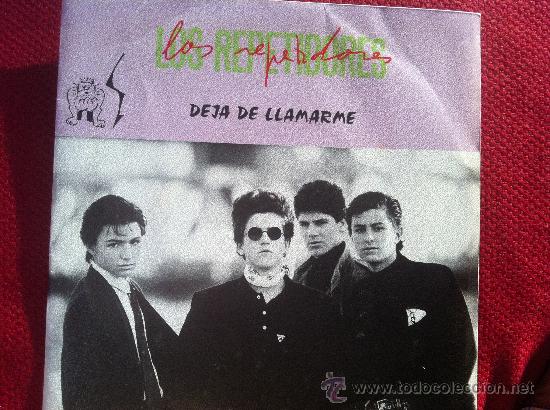 Discos de vinilo: 7&rdquo; SINGLE - LOS REPETIDORES - DEJA DE LLAMARME - Foto 1