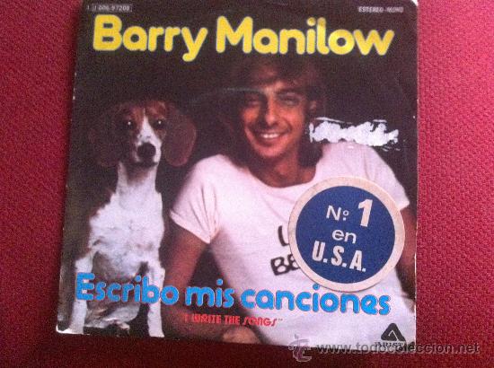 Discos de vinilo: 7&rdquo; SINGLE - BARRY MANILOW - I WRITE THE SONGS - Foto 1