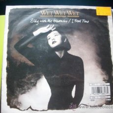 Discos de vinilo: WET WET WET - STAY WITH ME HEARTACHE / I FEEL FINE - SINGLE ALEMAN DE 1990. Lote 34675409