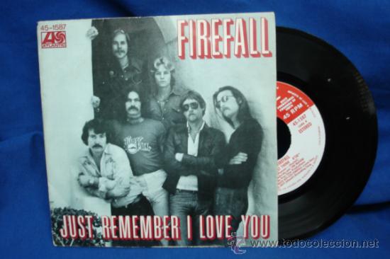 Discos de vinilo: FIREFALL - JUST REMEMBER I LOVE YOU / JUST THINK - HISPAVOX 1977 - Foto 1