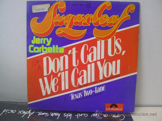 Discos de vinilo: SUGAR COAF / JERRY CORBETA - DON'T CALL US WE'LL CALL YOU + 1- EDICION ESPA&Ntilde;OLA - POLYDOR 1974