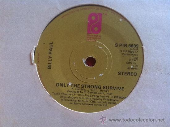 Discos de vinilo: 7&rdquo; SINGLE - BILLY PAUL - ONLY THE STRONG SURVIVE - Foto 1