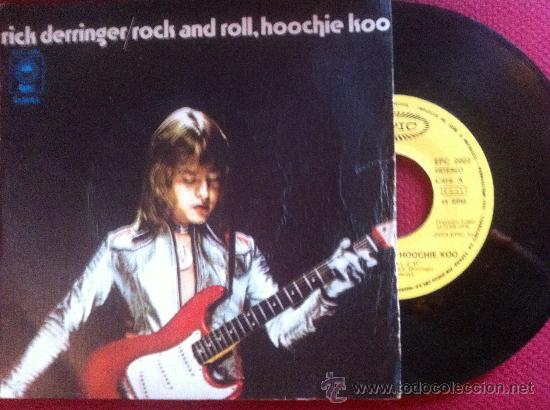 Discos de vinilo: 7&rdquo; SINGLE - RICK DERRINGER - ROCK AND ROLL,HOOCHIE KOO - Foto 1