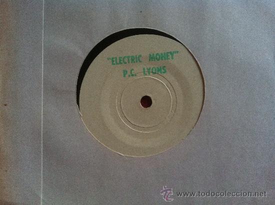 Discos de vinilo: 7&rdquo; SINGLE - P.C. LYONS - &rdquo;ELECTRIC MONEY&rdquo; - Foto 1