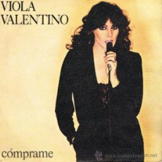 Discos de vinilo: VIOLA VALENTINO - CÓMPRAME / CALIFORNIA - SINGLE 1979. Lote 34676615
