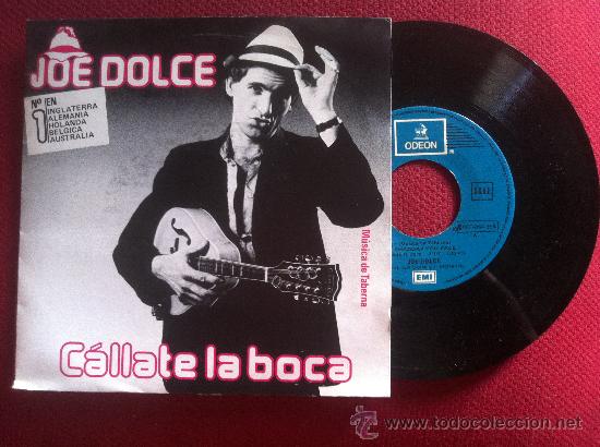 Discos de vinilo: 7&rdquo; SINGLE - JOE DOLCE - CALLATE LA BOCA - Foto 1