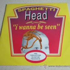 Discos de vinilo: SPAGHETTI HEAD ( I WANNA BE SEEN ) FULL LENGTH MIX + 7' RADIO MIX + INSTRUMENTAL 1992-ENGLAND MAXI