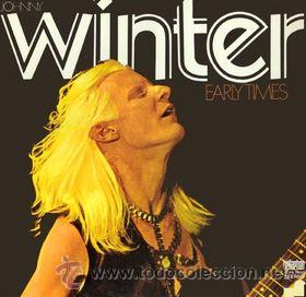 Discos de vinilo: Johnny Winter ?&ndash; Early Times - Foto 1