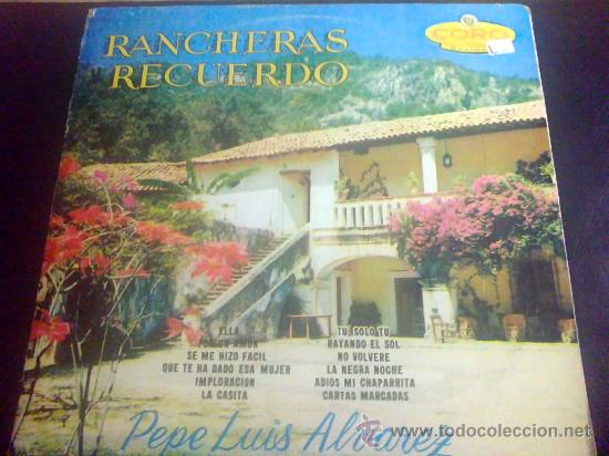 Vinyl records: PEPE LUIS &Aacute;LVAREZ, RANCHERAS RECUERDO - LP