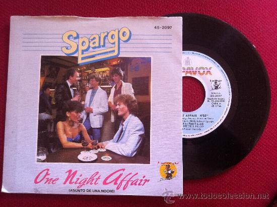 Discos de vinilo: 7&rdquo; SINGLE - SPARGO - ONE NIGHT AFFAIR - Foto 1