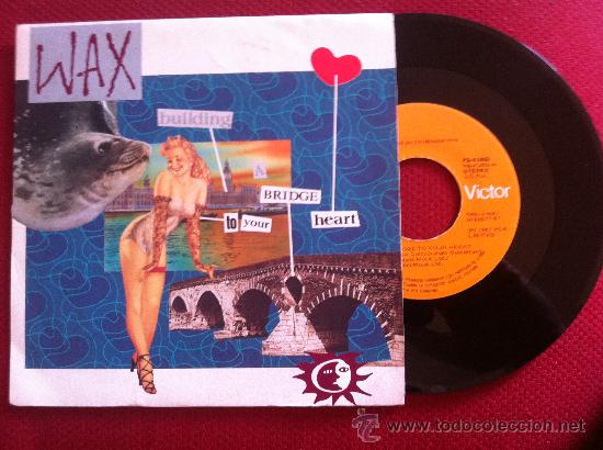 Discos de vinilo: 7&rdquo; SINGLE - WAX - BRIDGE TO YOUR HEART - Foto 1