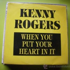 Discos de vinilo: KENNY ROGERS - WHEN YOU PUT YOUR HEART IN IT - SINGLE PROMOCIONAL ESPAÑOL DE 1988 PEPETO. Lote 34762203