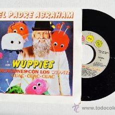 Discos de vinilo: EL PADRE ABRAHAM Y LOS WUPPIES - VACACIONES CON LOS WUPPIES/CUAC-CUAC-CUAC (VICTORIA SINGLE 1983) ES. Lote 34751159