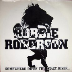 Discos de vinilo: ROBBIE ROBERSON. SOMEWHERE DOWN THE CRAZY RIVER. SINGLE 1987 PROMOCIONAL