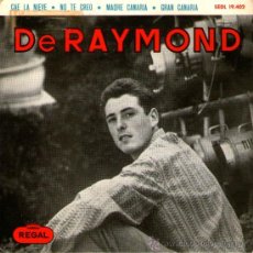 Discos de vinilo: DE RAYMOND - EP VINILO 7’’ - ¡AUTOGRAFIADO! - CAE LA NIEVE + 3 - EDITADO EN ESPAÑA - REGAL, AÑO 1964. Lote 34846906