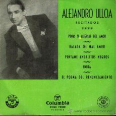Discos de vinilo: ALEJANDRO ULLOA - PENAS Y ALEGRÍAS DEL AMOR / BALADA DEL MAL AMOR / HORA, ETC - EP