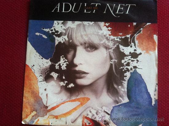 Discos de vinilo: 7&rdquo; SINGLE - ADULT NET - TAKE ME - Foto 1