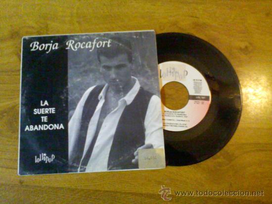 Discos de vinilo: BORJA ROCAFORT.LA SUERTE TE ABANDONA... - Foto 1