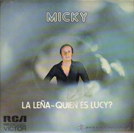 Disques de vinyle: MICKY-LA LE&Ntilde;A + QUIEN ES LUCY SINGLE 1974 SPAIN