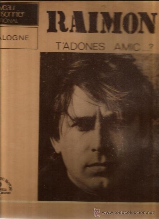 Discos de vinilo: LP RAIMON - T&acute;ADONES, AMIC?  ( DISCO EDITADO EN FRANCIA ) - Foto 1