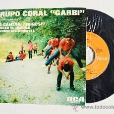 Discos de vinilo: GRUPO CORAL “GARBI” - A CANTAR AMIGOS-CAMINEM, COMPANYSI ¡¡NUEVO!! (RCA SINGLE 1975) ESPAÑA. Lote 34958342