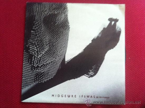 Discos de vinilo: 7&rdquo; SINGLE-MIDGE URE-IF I WAS - Foto 1