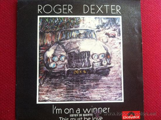 Discos de vinilo: 72 SINGLE-ROGER DEXTER-IM ON A WINNER - Foto 1