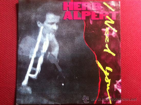 Discos de vinilo: 7&rdquo; SINGLE - HERB ALPERT - I NEED YOU - - Foto 1