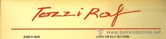 Discos de vinilo: TOZZI / RAF MAXI-SINGLE SELLO ZAFIRO EDITADO EN ESPAÑA AÑO 1987 - Foto 2 - 35001903